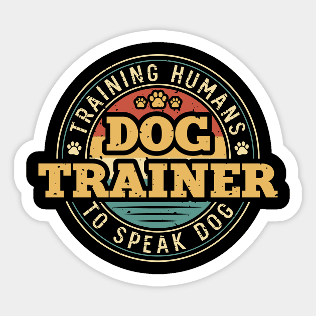 Training Humans To Speak Dog T shirt For Women T-Shirt Sticker by Xamgi